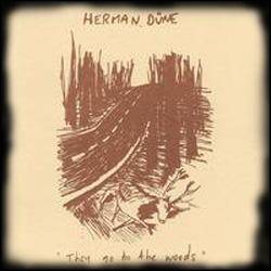 Herman Düne : They Go to the Woods